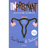 Jenni Hendriks, Ted Caplan - Unpregnant: O calatorie cu surprize - 135771