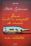 Cumpara ieftin Dacă &icirc;ntr-o noapte de iarnă un călător - 2015 - Italo Calvino (@M7)