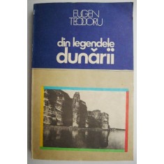 Din legendele dunarii &ndash; Eugen Teodoru