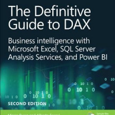 The Definitive Guide to Dax: Business Intelligence with Microsoft Excel, SQL Server Analysis Services, and Power Bi