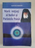 Marii initiati ai Indiei si parintele Paisie - Dionysios Farasiotis