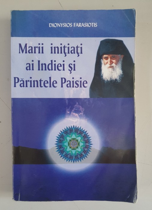 Marii initiati ai Indiei si parintele Paisie - Dionysios Farasiotis