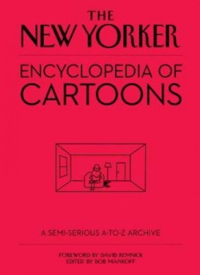 The New Yorker Encyclopedia of Cartoons: A Semi-Serious A-To-Z Archive foto