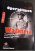 JESUS HERNANDEZ - OPERATIUNEA WALKIRIA