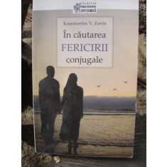 IN CAUTAREA FERICIRII CONJUGALE - KONSTANTIN V. ZORIN