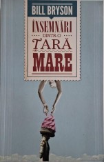 Insemnari dintr-o tara mare &ndash; Bill Bryson