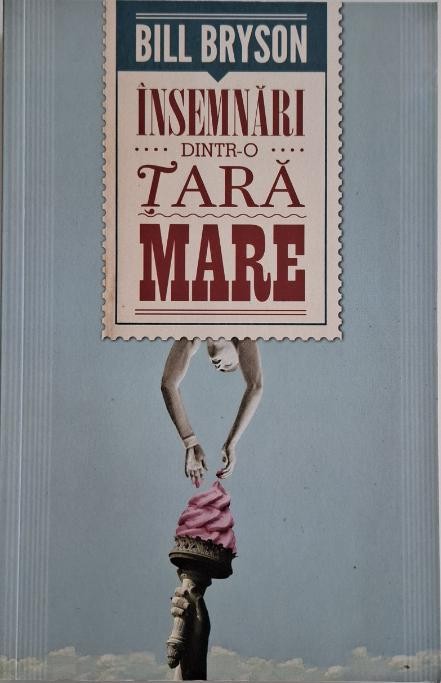 Insemnari dintr-o tara mare &ndash; Bill Bryson