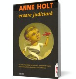 Eroare judiciara - Trei