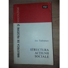 Structura actiunii sociale- Ion Tudosescu