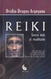 Cumpara ieftin Carte Reiki. Intre Mit si Realitate Ovidiu Dragos Argesanu Spiritualitate Ezoterism Terapii Alternative Vindecare Energetica Brosata 2012