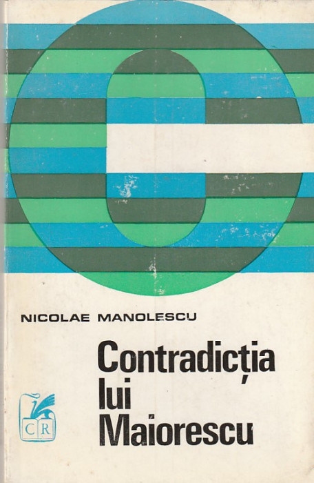 NICOLAE MANOLESCU - CONTRADICTIA LUI MAIORESCU