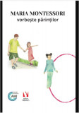 Maria Montessori vorbește părinților - Paperback brosat - Maria Montessori - Vremea