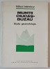Muntii Ciucas-Buzau: Studiu Geomorfologic, Mihai Ielenicz, 1984, Editura Academiei, Geografie