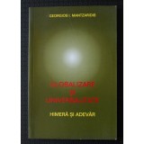 Georgios I. Mantzaridis - Globalizare și universalitate (himeră și adevăr)