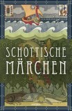 Schottische M&auml;rchen (Schottland)