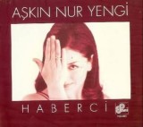CD # Aşkın Nur Yengi &lrm;&ndash; Haberci = TURCIA PRESS = (EX)