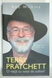 TERRY PRATCHETT , O VIATA CU NOTE DE SUBSOL , BIOGRAFIA OFICIALA de ROB WILKINS , 2025