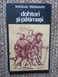 NICOLAE VATAMANU - DOHTORI SI PATIMASI