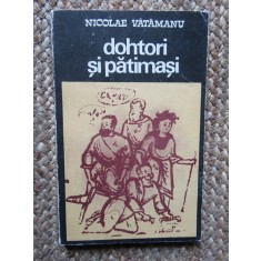 NICOLAE VATAMANU - DOHTORI SI PATIMASI