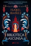 Biblioteca ascunsă (Vol. 2) - Paperback brosat - Isabel Iba&ntilde;ez - Storia Books
