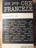 Ore Franceze Convorbiri - Ion Pop, Univers, 1979, 362 pagini, biografie