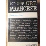 ORE FRANCEZE CONVORBIRI-ION POP-228819