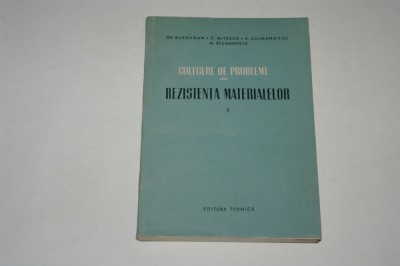 Culegere de probleme de rezistenta materialelor - Buzdugan Mitescu Vol. I 1955 foto