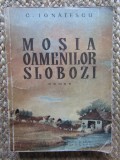 Mosia oamenilor slobozi, C. Ignatescu, Coca Cretzoiu (ilustratii), 1950, editie necartonata, 335 pagini