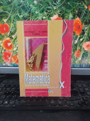 Matematică, Școala de Arte și Meserii manual clasa X Vernescu Eriksen.. 2005 013 foto