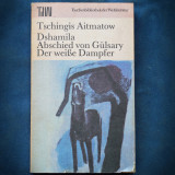 TSCHINGIS AITMATOW DSHAMILA ABSCHIED VON GULSARY DER WEISSE DAMPFER