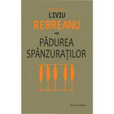 Padurea spanzuratilor - Liviu Rebreanu