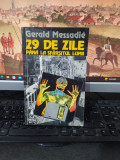 Gerald Messadie, 29 de zile p&acirc;nă la sf&acirc;rșitul lumiiNemira, București 1997, 019