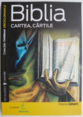 Biblia. Cartea, cartile &amp;ndash; Pierre Gilbert foto