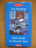 Jose Saramago - Anul mortii lui Ricardo Reis (Polirom)