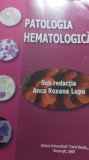 Patologia hematologica,Anca Roxana Lupu. 564