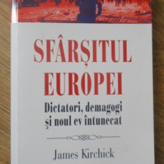 SFARSITUL EUROPEI. DICTATORI, DEMAGOGI SI NOUL EV INTUNECAT-JAMES KIRCHICK