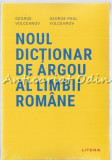 Noul Dictionar De Argou Al Limbii Romane - George Volceanov