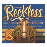 Sergeant Reckless: The True Story of the Little Horse Who Became a Hero