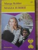Magia Iubirii - Marga Kehler - Roman de Dragoste, Editura ALCRIS, 1996, 160 Pagini