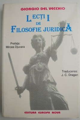 Lectii de filosofie juridica &amp;ndash; Giorgio del Vecchio foto