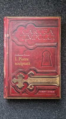PIATRA SCULPTATA - Prevost (vol. I din Cartea Timpului) foto
