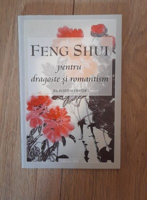 Richard Webster - Feng Shui pentru dragoste si romantism foto