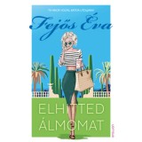 Elhitted &aacute;lmomat - Fejős &Eacute;va