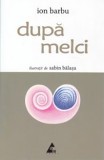 Dupa melci | Ion Barbu