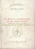 In Duhul Infratirii Si Al Dragostei - Justinian, Patriarhul Bisericii Ortodoxe