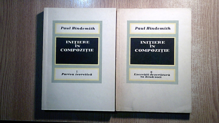 Paul Hindemith - Initiere in compozitie, vol. I + II (Editura Muzicala, 1967)