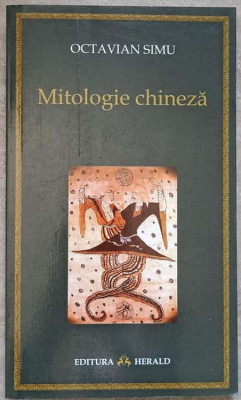 MITOLOGIE CHINEZA. UN DICTIONAR-OCTAVIAN SIMU foto