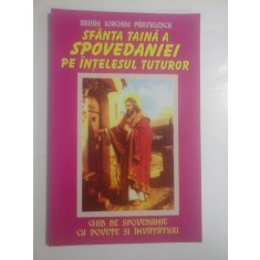 SFANTA TAINA A SPOVEDANIA PE INTELESUL TUTUROR - ARCHIM IOACHIM PARVULESCU