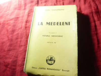 Ionel Teodoreanu - La Medeleni - vol.1 -Hotarul nestatornic - Ed. C.R. 1943,319p foto