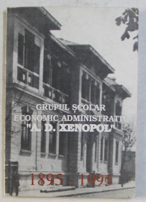 GRUPUL SCOLAR ECONOMIC ADMINISTRATIV A. D. XENOPOL (1895-1995) foto